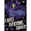 Masters of the Universe I Hate Everyone Equally Magnet