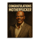 CONGRATULATIONS MOTHERF--KER Greeting Card