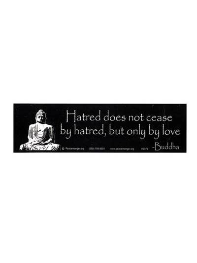 Hatred Does Not Cease Buddha Bumper Sticker