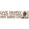Live Simply That Others May Simply Live Bumper Sticker