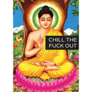 Chill the Fuck Out Magnet