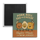 Pork Roll Egg and Cheese Taylor Made Fridge Magnet