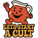 Let’s Start a Cult Sticker￼