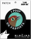 I Poop On Fascists Embroidered Iron-On Patch