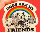 Dogs Are My Friends Sticker
