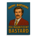 Happy Birthday You Magnificent Bastard Card