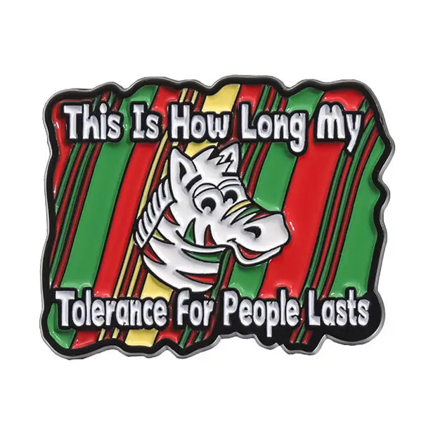 Tolerance Lapel Pin Humor Sarcastic