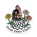 Fresh Out Of Clucks Sticker