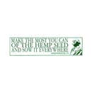 Make The Most Of Hemp Seed... Bumper Sticker