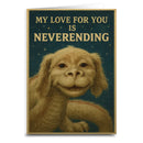 My Love For You Is Neverending Card