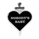 Nobodys Baby Enamel Pin