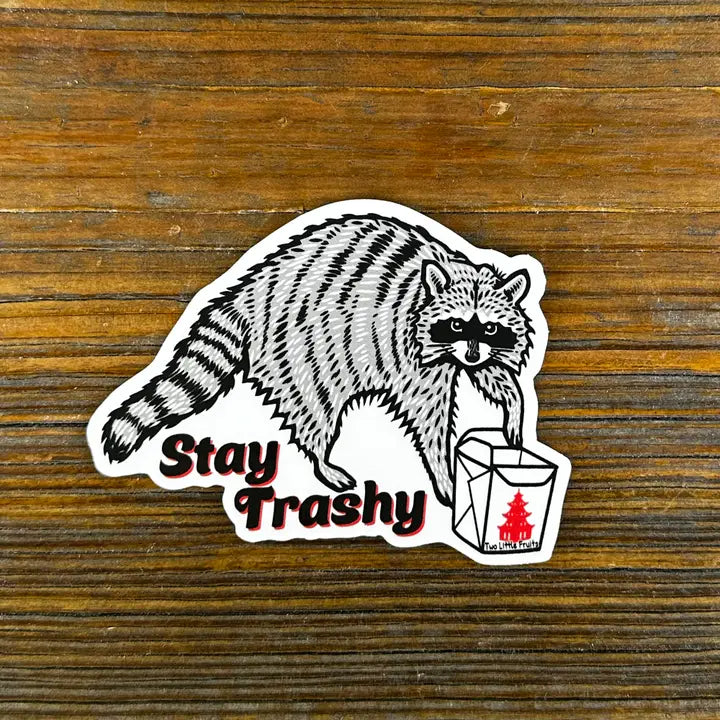 Stay Trashy Raccoon Sticker