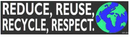Reduce, Reuse, Recycle Bumper Sticker