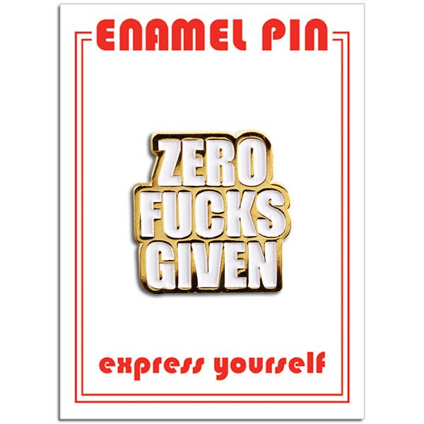 Zero Fucks Given Enamel Pin