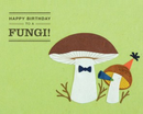 Good Paper Happy Birthday Fungi Card