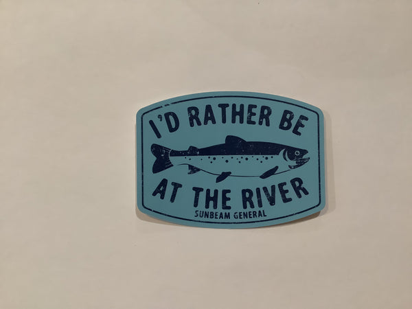 I'd Rather Be At The River Sticker